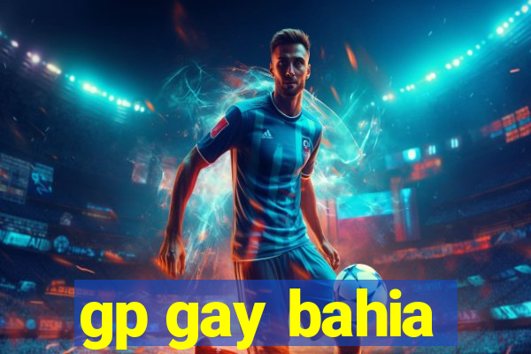 gp gay bahia